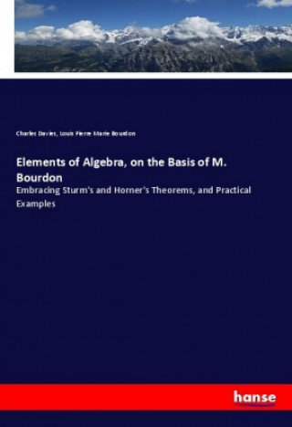 Książka Elements of Algebra, on the Basis of M. Bourdon Charles Davies