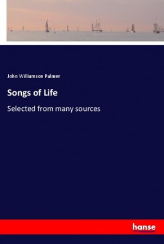 Carte Songs of Life John Williamson Palmer