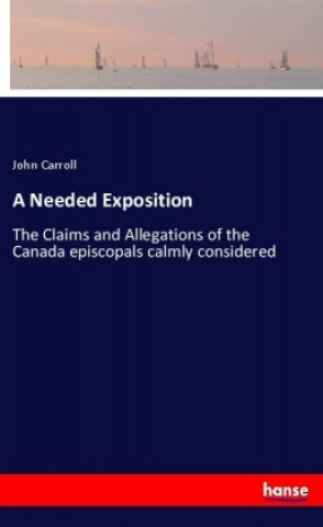 Knjiga A Needed Exposition John Carroll