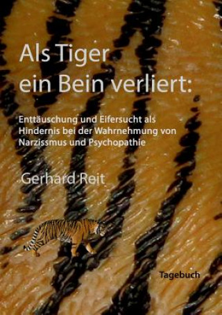 Kniha Als Tiger ein Bein verliert Gerhard Reit