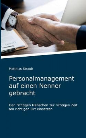 Kniha Personalmanagement auf einen Nenner gebracht Matthias Straub