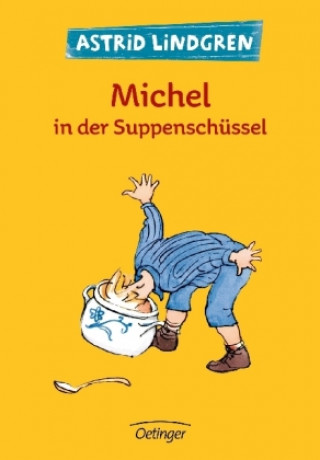 Carte Michel aus Lönneberga 1. Michel in der Suppenschüssel Astrid Lindgren