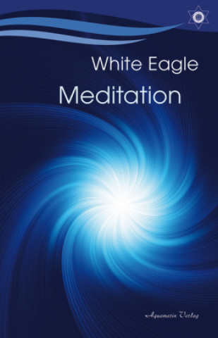 Livre Meditation White Eagle