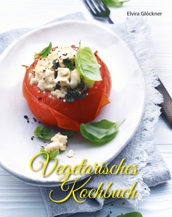 Buch Vegetarisches Kochbuch Elvira Glöckner