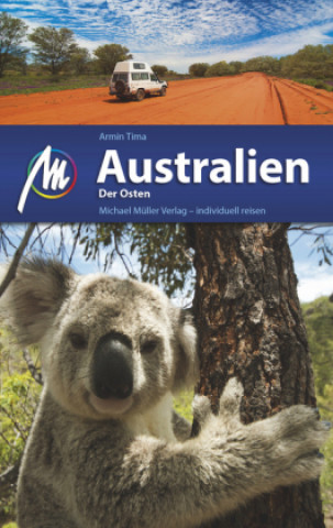 Kniha Australien - Der Osten Reiseführer Michael Müller Verlag Armin Tima