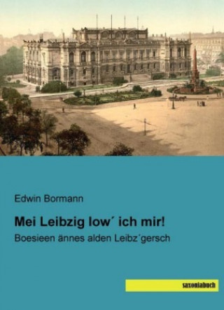 Kniha Mei Leibzig low ich mir! Edwin Bormann