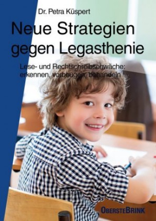 Kniha Neue Strategien gegen Legasthenie Petra Küspert