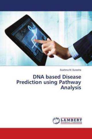 Könyv DNA based Disease Prediction using Pathway Analysis Sushma M. Suresha