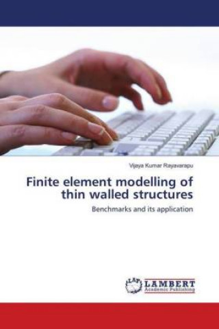 Książka Finite element modelling of thin walled structures Vijaya Kumar Rayavarapu