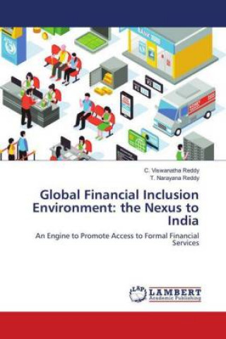 Buch Global Financial Inclusion Environment: the Nexus to India C. Viswanatha Reddy