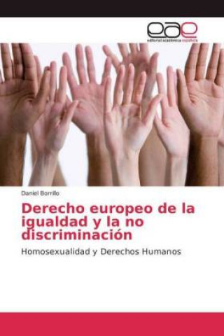 Książka Derecho europeo de la igualdad y la no discriminacion Daniel Borrillo