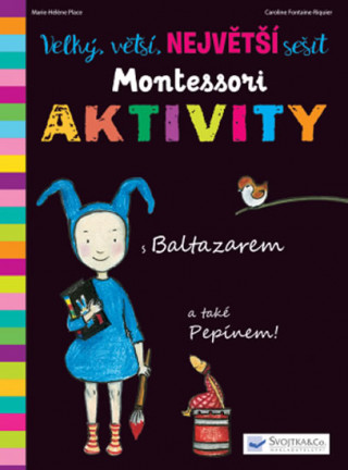Книга Velký, větší, NEJVĚTŠÍ sešit Montessori Aktivity Marie-Héléne Place