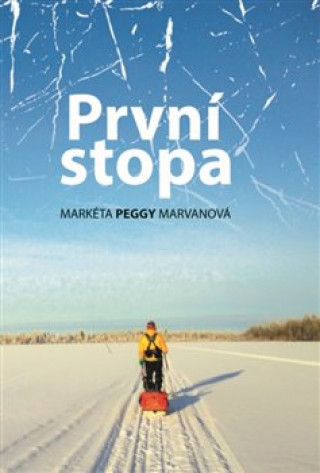 Книга První stopa Markéta Peggy Marvanová
