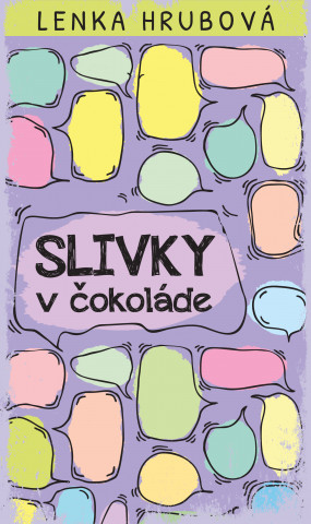 Knjiga Slivky v čokoláde Lenka Hrubová