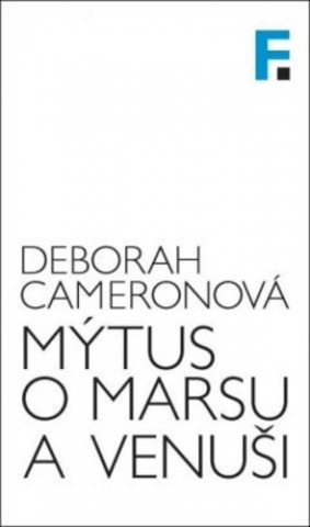 Książka Mýtus o Marsu a Venuši Deborah Cameronová