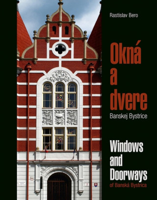 Book Okná a dvere Banskej Bystrice Rastislav Bero
