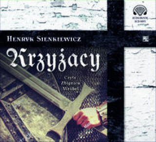 Аудио Krzyżacy Sienkiewicz Henryk