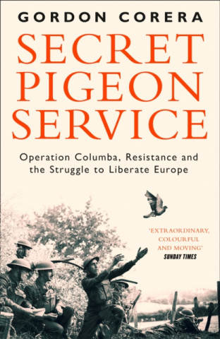 Kniha Secret Pigeon Service Gordon Corera