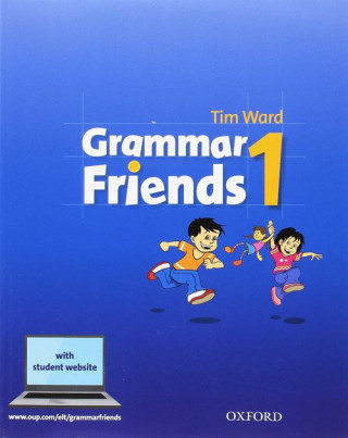 Kniha Grammar Friends: 1: Student Book Tim Ward