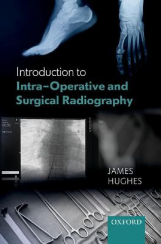 Buch Introduction to Intra-Operative and Surgical Radiography Hughes