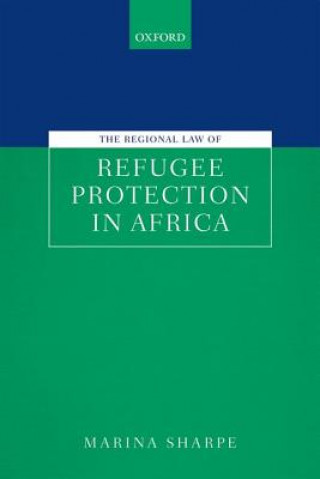 Kniha Regional Law of Refugee Protection in Africa Sharpe