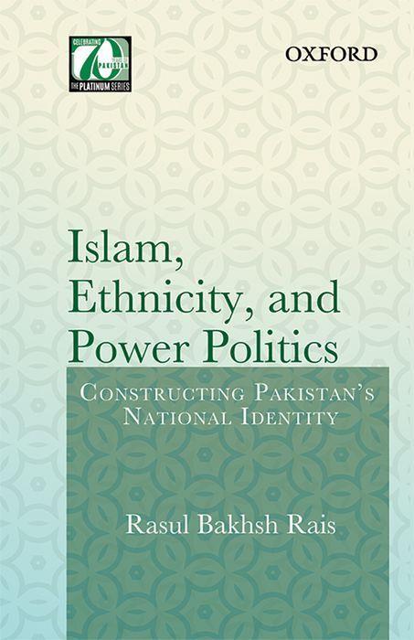 Carte Islam, Ethnicity and Power Politics Dr. Rasul Bakhsh (Lahore University of Management Sciences) Rais