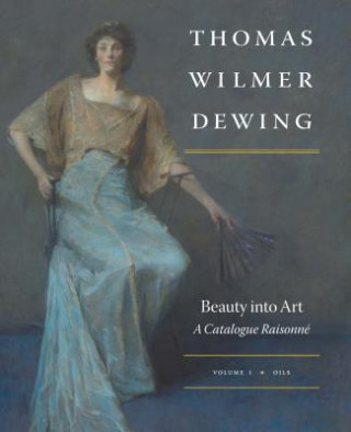 Książka Thomas Wilmer Dewing: Beauty into Art Susan A. Hobbs