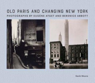 Kniha Old Paris and Changing New York Kevin Moore