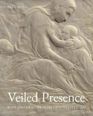 Könyv Veiled Presence Paul Hills