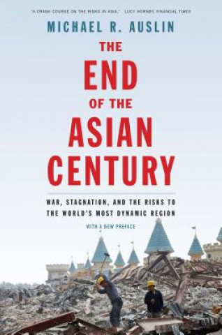 Kniha End of the Asian Century Michael R. Auslin