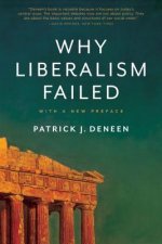 Könyv Why Liberalism Failed Patrick J Deneen
