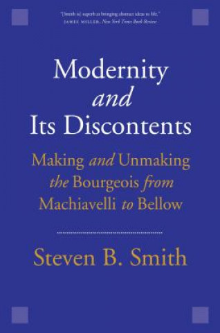 Kniha Modernity and Its Discontents Steven B. Smith