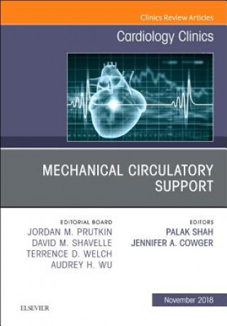 Carte Mechanical Circulatory Support, An Issue of Cardiology Clinics Palak Shah