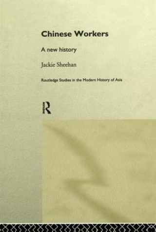Knjiga Chinese Workers Jackie Sheehan