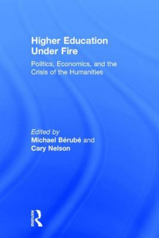 Könyv Higher Education Under Fire Michael Berube
