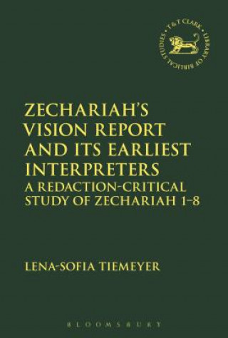 Kniha Zechariah's Vision Report and Its Earliest Interpreters Tiemeyer