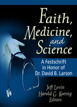 Boek Faith, Medicine, and Science Harold G. Koenig