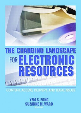 Kniha Changing Landscape for Electronic Resources Yem S. Fong