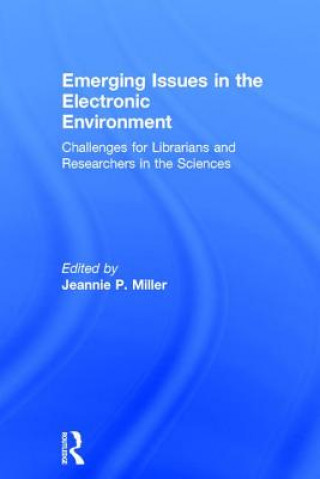 Kniha Emerging Issues in the Electronic Environment Jeannie P. Miller