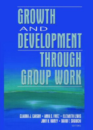 Buch Growth and Development Through Group Work Claudia Carson
