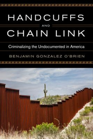 Kniha Handcuffs and Chain Link Benjamin Gonzalez O'Brien
