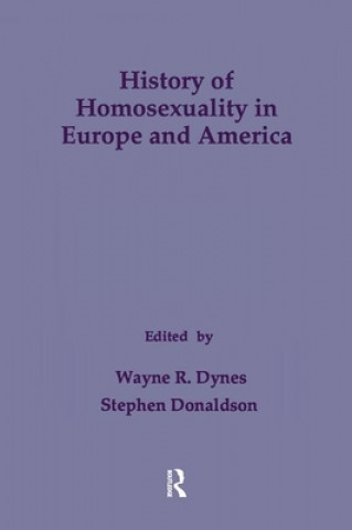 Carte History of Homosexuality in Europe & America Wayne R. Dynes