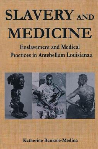 Kniha Slavery and Medicine Katherine Bankole