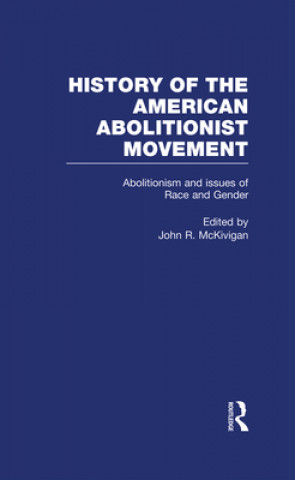 Buch Abolitionism and issues of Race and Gender Kaufman-McKivigan