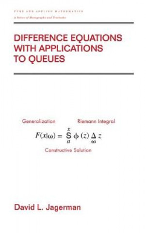 Knjiga Difference Equations with Applications to Queues David L. Jagerman
