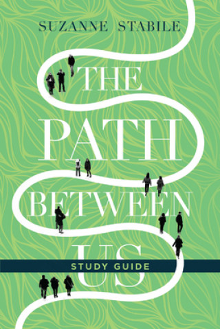 Книга Path Between Us Study Guide Suzanne Stabile
