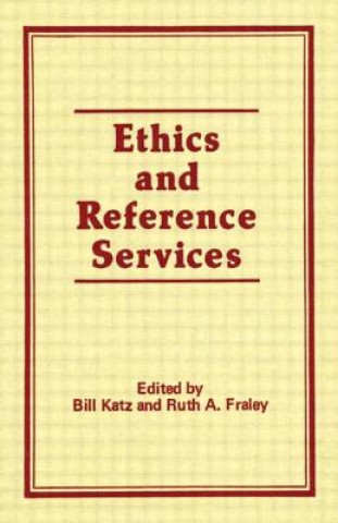 Knjiga Ethics and Reference Services Linda Sternberg Katz