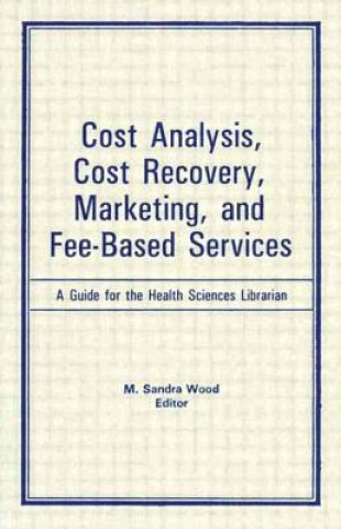 Book Cost Analysis, Cost Recovery, Marketing and Fee-Based Services Wood