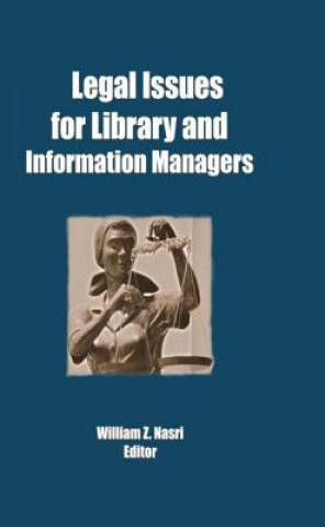 Carte Legal Issues for Library and Information Managers William Z Nasri