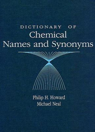 Könyv Dictionary of Chemical Names and Synonyms Philip H. Howard